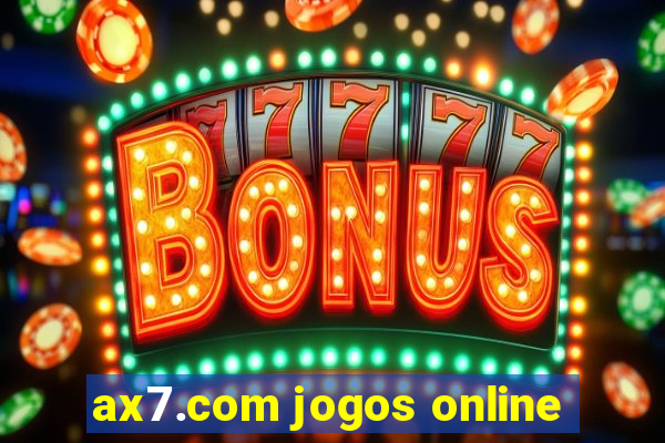 ax7.com jogos online